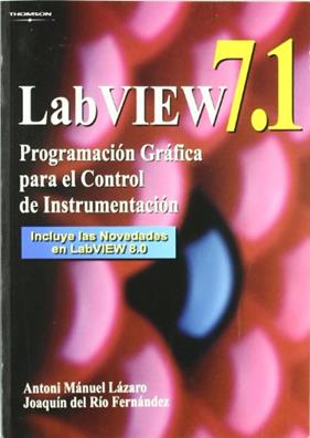 LABVIEW 7.1 : PROGRAMACION GRAFICA PARA CONTROL INSTRUMENTAC | 9788497323918 | LAZARO, ANTONI MANUEL ; DEL RIO FDEZ, J.