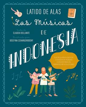 MUSICAS DE INDONESIA, LAS | 9788468346694 | BELLANTE, CLAUDIA ; SCHARGORODSKY, JOSEFINA