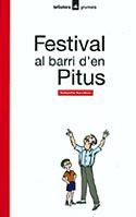 FESTIVAL AL BARRI D'EN PITUS | 9788424681166 | SORRIBAS, SEBASTIA ; BAYES, PILARIN