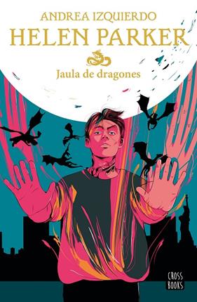 HELEN PARKER 3 : JAULA DE DRAGONES | 9788408245889 | IZQUIERDO, ANDREA