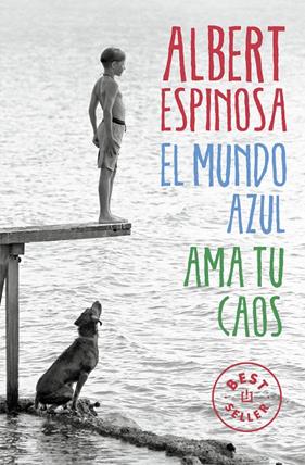 MUNDO AZUL AMA TU CAOS, EL | 9788466329811 | ESPINOSA, ALBERT