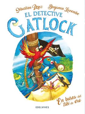 DETECTIVE GATLOCK 5 : EN BUSCA DEL TIKI DE ORO | 9788414042014 | PEREZ, SÉBASTIEN ; LACOMBE, BENJAMIN
