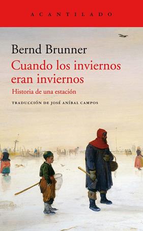 CUANDO LOS INVIERNOS ERAN INVIERNOS | 9788417902230 | BRUNNER, BERND