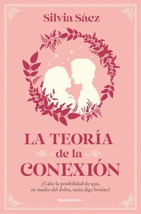 TEORÍA DE LA CONEXIÓN, LA | 9788410096684 | SÁEZ, SILVIA