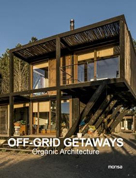 OFF-GRID GETAWAYS ORGANIC ARCHITECTURE | 9788417557515