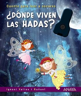 DÓNDE VIVEN LAS HADAS? | 9788469889329 | VALIOS I BUÑUEL, IGNASI