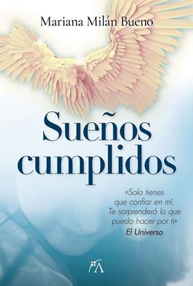 SUEÑOS CUMPLIDOS | 9788410521827 | MILÁN BUENO, MARIANA 