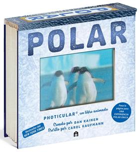 POLAR : UN LIBRO ANIMADO EN PHOTICULAR | 9791259577818 | KAINEN, DAN ; KAUFMANN, CAROL