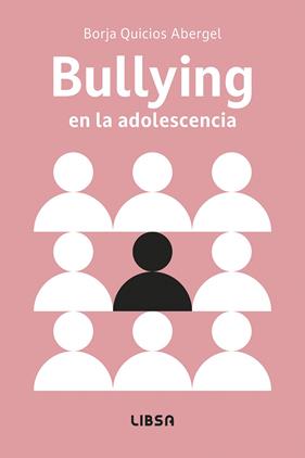 BULLYING EN LA ADOLESCENCIA | 9788466245470 | QUICIOS ABERGEL, BORJA
