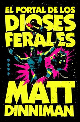 PORTAL DE LOS DIOSES FERALES, EL | 9788410466364 | DINNIMAN, MATT