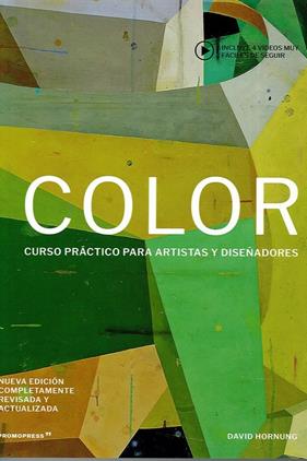 COLOR : CURSO PRACTICO PARA ARTISTAS Y DISEÑADORES | 9788417412548 | HONUNG, DAVID