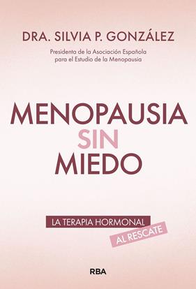 MENOPAUSIA SIN MIEDO | 9788411326476 | GONZÁLEZ, SILVIA P.