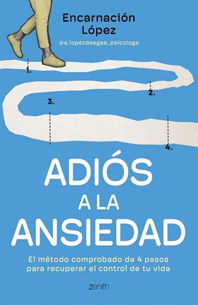 ADIÓS A LA ANSIEDAD | 9788408301073 | LÓPEZ, ENCARNACIÓN