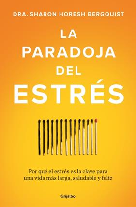 PARADOJA DEL ESTRÉS, LA | 9788425373350 | BERGQUIST, SHARON HORESH