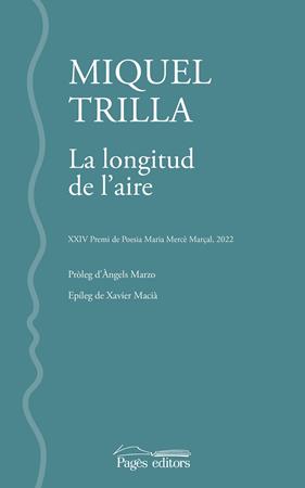 LONGITUD DE L'AIRE, LA | 9788413034348 | TRILLA FELIU, MIQUEL