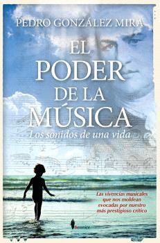 PODER DE LA MÚSICA, EL | 9788410356795 | GONZÁLEZ MIRA, PEDRO
