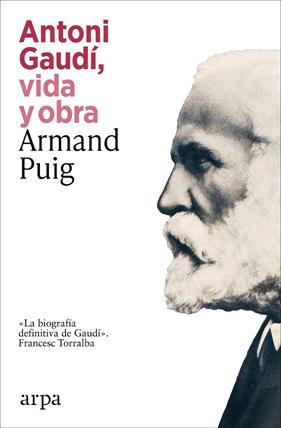 ANTONI GAUDÍ, VIDA Y OBRA | 9791387833732 | PUIG, ARMAND