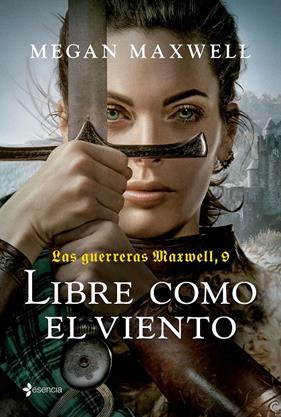 GUERRERAS MAXWELL 9 : LIBRE COMO EL VIENTO | 9788408285984 | MAXWELL, MEGAN