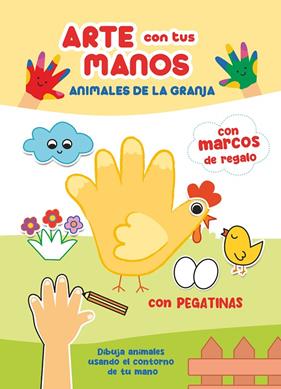 ARTE CON TUS MANOS : ANIMALES DE LA GRANJA | 9788410515130