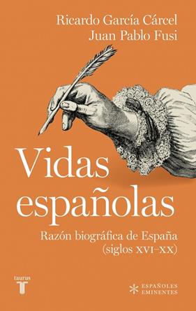 VIDAS ESPAÑOLAS | 9788430628261 | GARCÍA CÁRCEL, RICARDO ; FUSI, JUAN PABLO