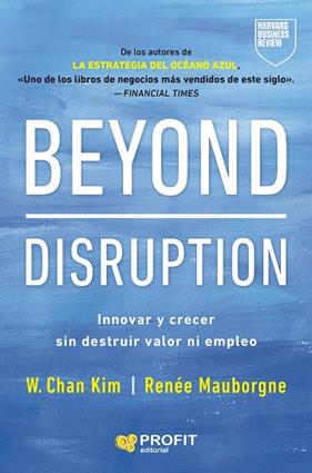 BEYOND DISRUPTION | 9791387796334 | KIM, W. CHAN ; MAUBORGNE, RENÉE A.