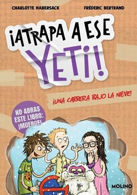 ATRAPA A ESE 1 : YETI! UNA CARRERA BAJO LA NIEVE | 9788427252769 | HABERSACK, CHARLOTTE ; BERTRAND, FRÉDERIC