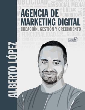 AGENCIA DE MARKETING DIGITAL | 9788441547940 | LÓPEZ BUENO, ALBERTO