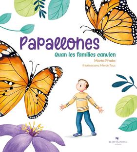 PAPALLONES :  QUAN LES FAMÍLIES CANVIEN | 9788419747341 | PRADA, MARTA ; TOUS, MERCÈ