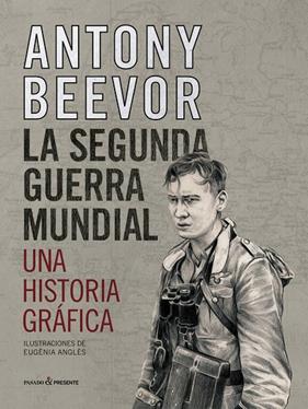SEGUNDA GUERRA MUNDIAL (UMA HISTORIA GRAFICA) | 9788412138375 | BEEVOR, ANTONY