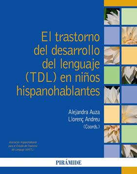 TRASTORNO DEL DESARROLLO DEL LENGUAJE (TDL) EN NIÑOS HISPANOHABLANTES | 9788436850802 | AUZA, ALEJANDRA ; ANDREU, LLORENÇ