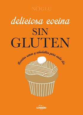 DELICIOSA COCINA SIN GLUTEN | 9788410378766 | JULES, FRÉDÉRIQUE ; LEPOUTRE, JENNIFER ; YANASE, MITSURU
