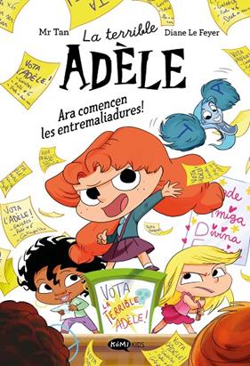 TERRIBLE ADÈLE NOVELA 2 :  ARA COMENCEN LES ENTREMALIADURES! | 9791387744328 | MR TAN ; LE FEYER, DIANE