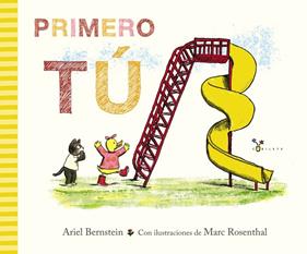 PRIMERO TÚ | 9788469641484 | BERNSTEIN, ARIEL ; ROSENTHAL, MARC