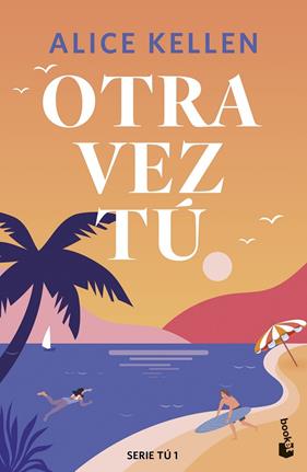 OTRA VEZ TÚ | 9788408308089 | KELLEN, ALICE