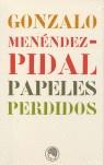 PAPELES PERDIDOS | 9788495078315 | MENENDEZ-PIDAL, GONZALO