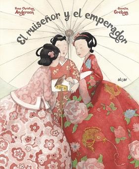 RUISEÑOR Y EL EMPERADOR, EL | 9788491423850 | ANDERSEN, HANS CHRISTIAN; GREBAN, QUENTIN