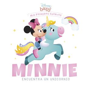 DISNEY BABY : MINNIE ENCUENTRA UN UNICORNIO | 9788418939228