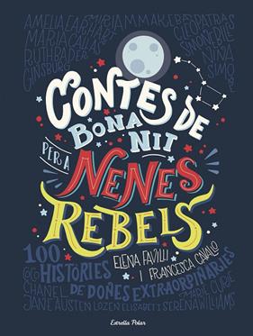 CONTES DE BONA NIT PER A NENES REBELS | 9788491373377 | FAVILLI, ELENA ; CAVALLO, FRANCESCA