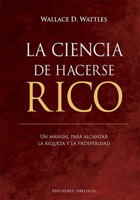 CIENCIA DE HACERSE RICO, LA | 9788411723077 | WATTLES, WALLACE D.
