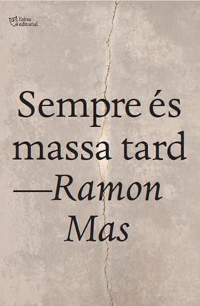 SEMPRE ÉS MASSA TARD | 9791387672669 | MAS BAUCELLS, RAMON
