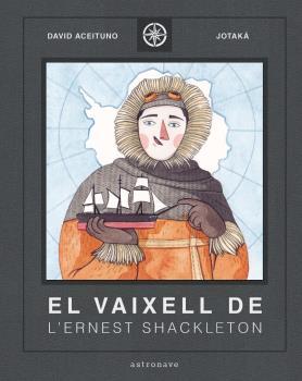 VAIXELL DE L'ERNEST SHACKLETON, EL | 9788467940824 | ACEITUNO, DAVID