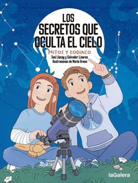 SECRETOS QUE OCULTA EL CIELO, LOS :  MITOS Y ZODIACO | 9788424674694 | LLACAY PINTAT, TONI ; LINARES MUSTARÓS, SALVADOR