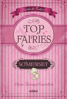 TOP FAIRIES : SOMERSET | 9788468308548 | TARRAGÓ CASTRILLÓN, SILVIA