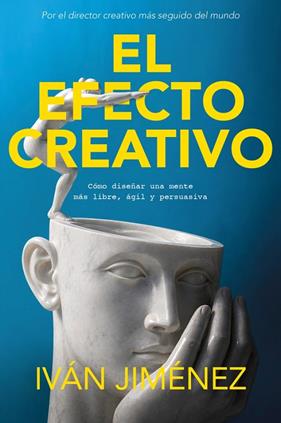 EFECTO CREATIVO, EL | 9788466685139 | JIMÉNEZ, IVÁN