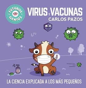 VIRUS Y VACUNAS (FUTUROS GENIOS) | 9788448857844 | PAZOS, CARLOS