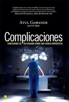 COMPLICACIONES: CONFESIONES DE UN CIRUAJANO SOBRE UNA CIENCI | 9788495348517 | GAWANDE, ATUL