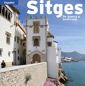 SITGES : DE BLANCA A MULTICOLOR (CASTELLA) | 9788484783312 | MARQUÈS VIRGILI, CARLES