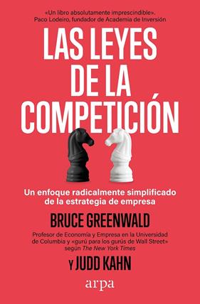 LAS LEYES DE LA COMPETICIÓN | 9788419558916 | GREENWALD, BRUCE ; KAHN, JUDD