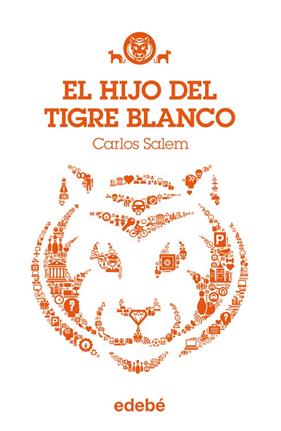 HIJO DEL TIGRE BLANCO, EL | 9788468308708 | SALEM, CARLOS