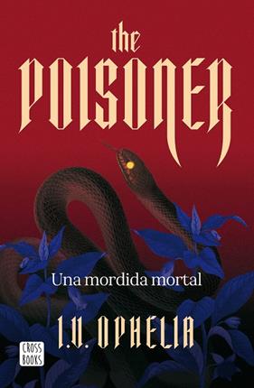 POISONER 1 : UNA MORDIDA MORTAL | 9788408322450 | OPHELIA, I. V.